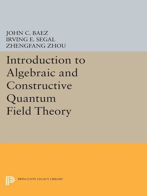 cover image of Introduction to Algebraic and Constructive Quantum Field Theory